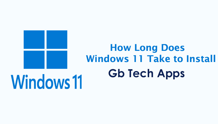 How Long Does Windows 11 Take to Install